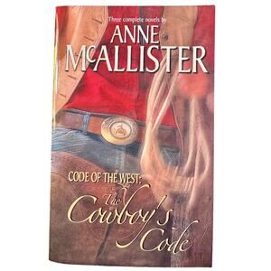 Code of the West The Cowboy’s Code by Anne McAllister 3-in-1